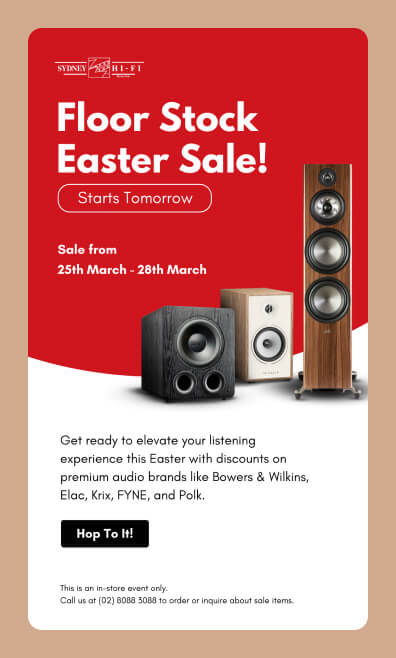 Promotional flyer for a "Floor Stock Easter Sale" from 25th to 28th March, featuring discounts on audio brands like Bowers & Wilkins, Elac, Krix, FYNE, and Polk. Contact details for more info included.