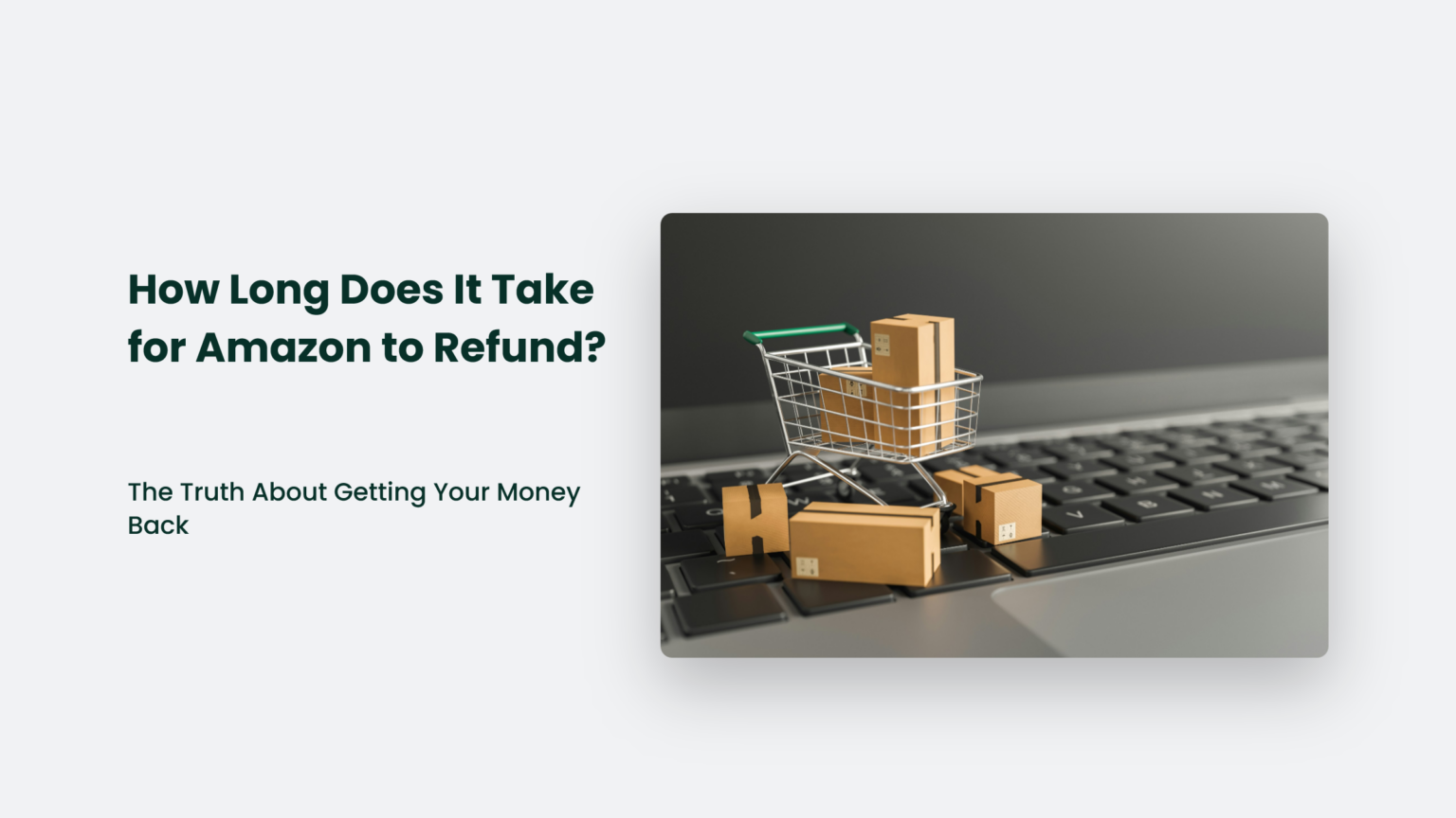 How Long Does It Take For Amazon To Refund? The Truth About Getting