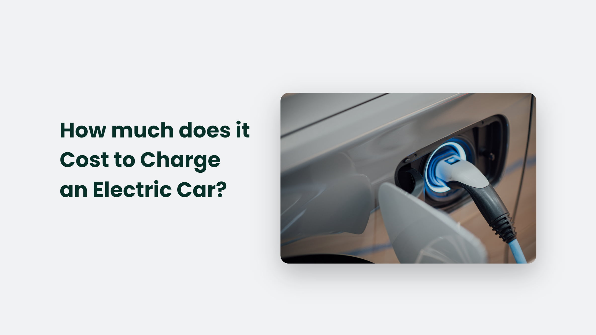 How Much Does It Cost To Charge An Electric Car?