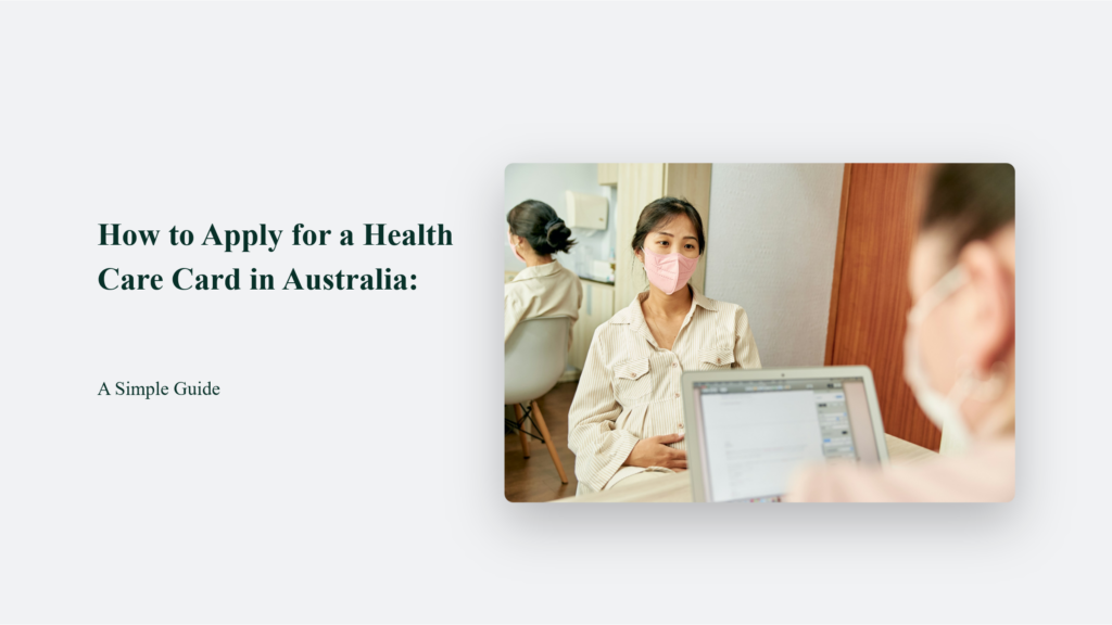 How To Apply For A Health Care Card In Australia: A Simple Guide How To Apply For A Health Care Card