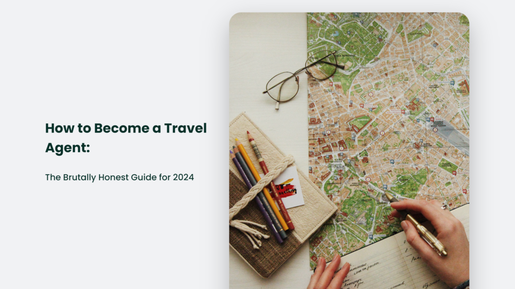 Guide To Becoming A Travel Agent.