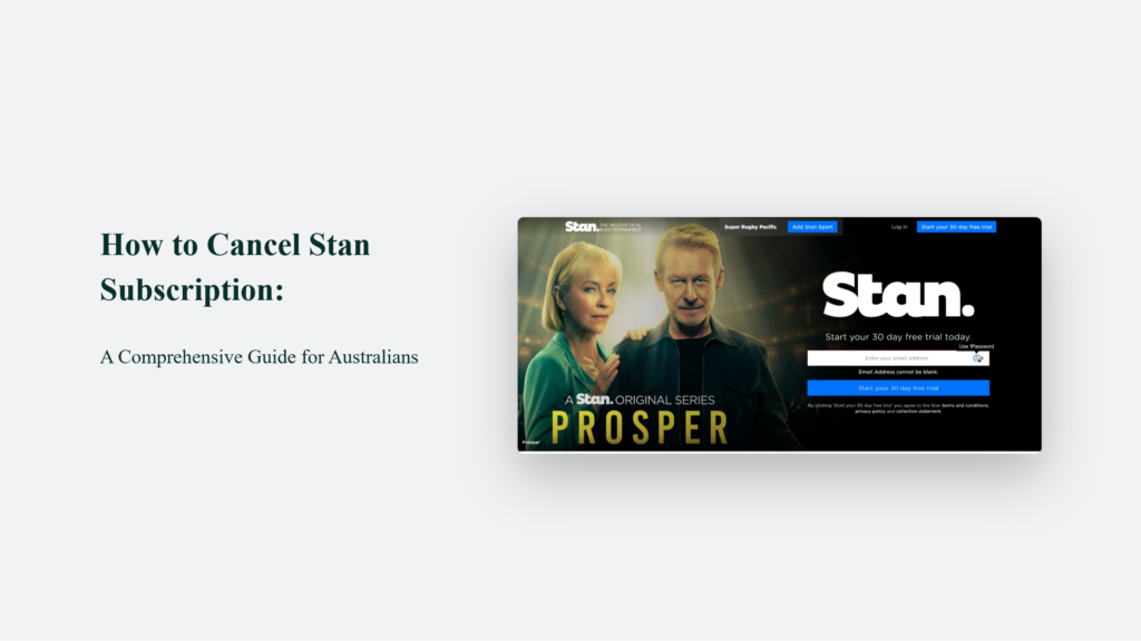 Guide On Canceling Your Stan Subscription For Australians.