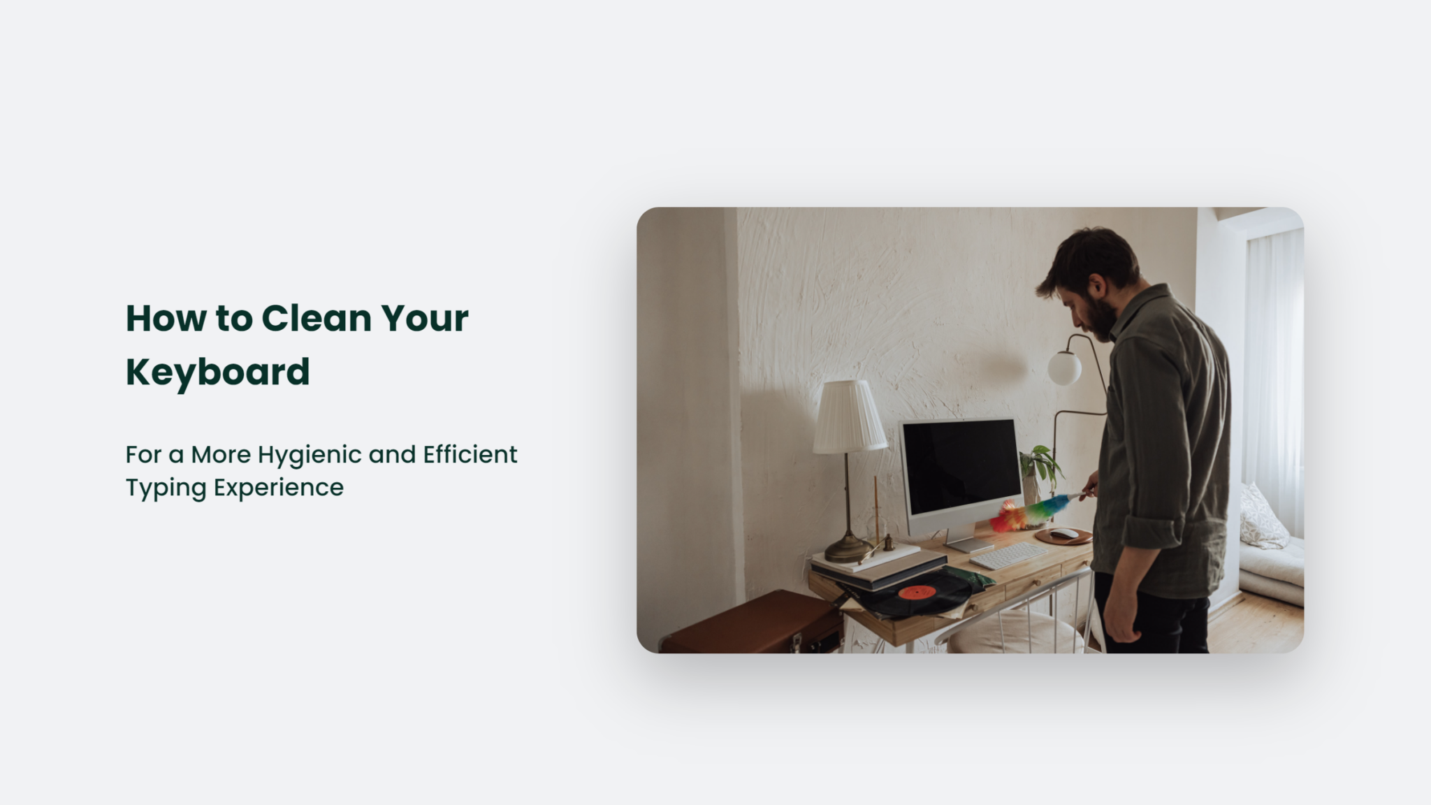 How To Clean Your Keyboard For A More Hygienic And Efficient Typing Experience CJ&CO