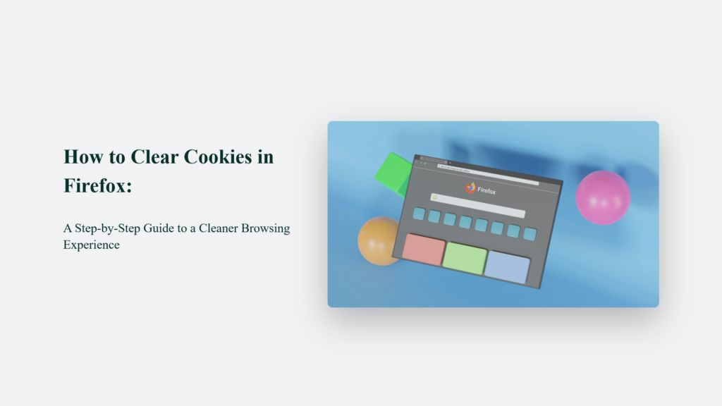 A step-by-step guide for clearing cookies on Firefox with a computer screen shot.