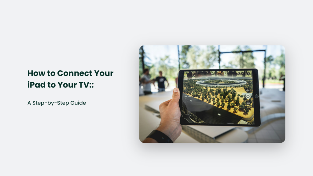 Learn How To Connect Your Ipad To Your Tv Following Simple Steps.