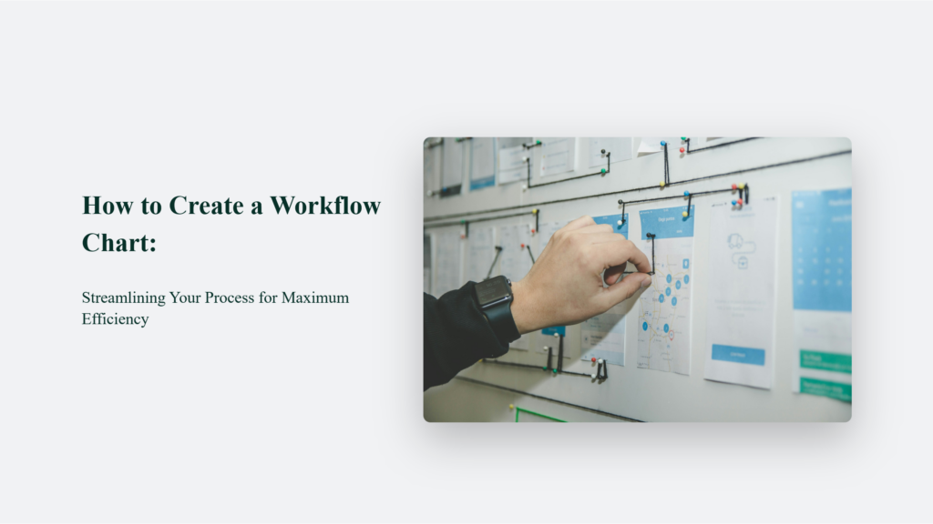 Enhance Your Workflow Efficiency By Creating A Streamlined Workflow Chart.