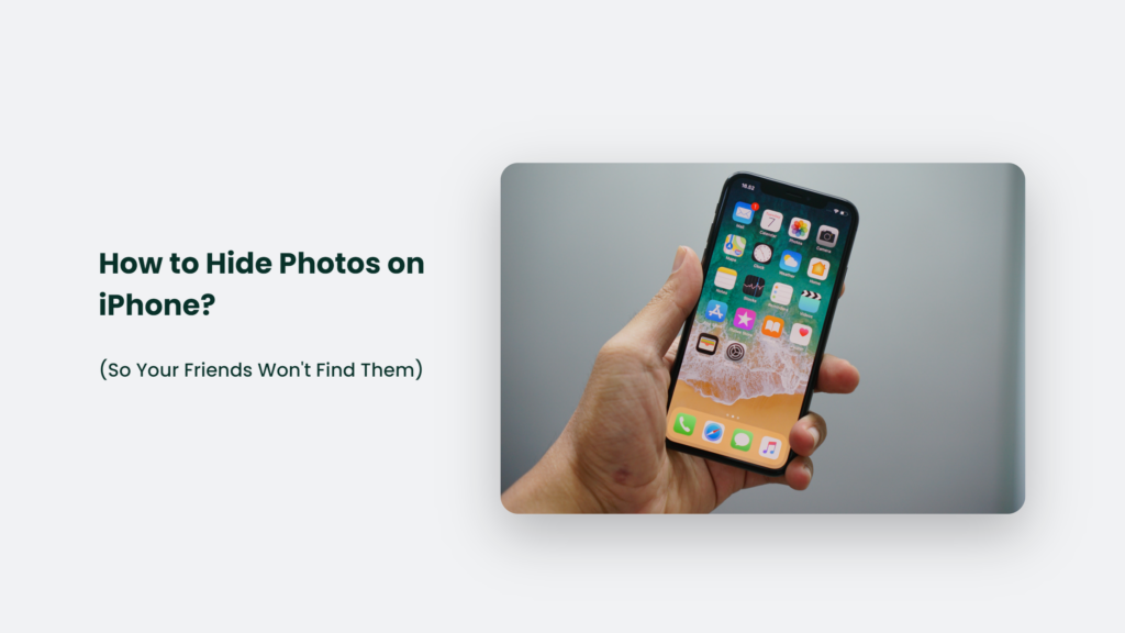 Discover The Best Method To Hide Photos On Iphone And Keep Them Private From Friends.