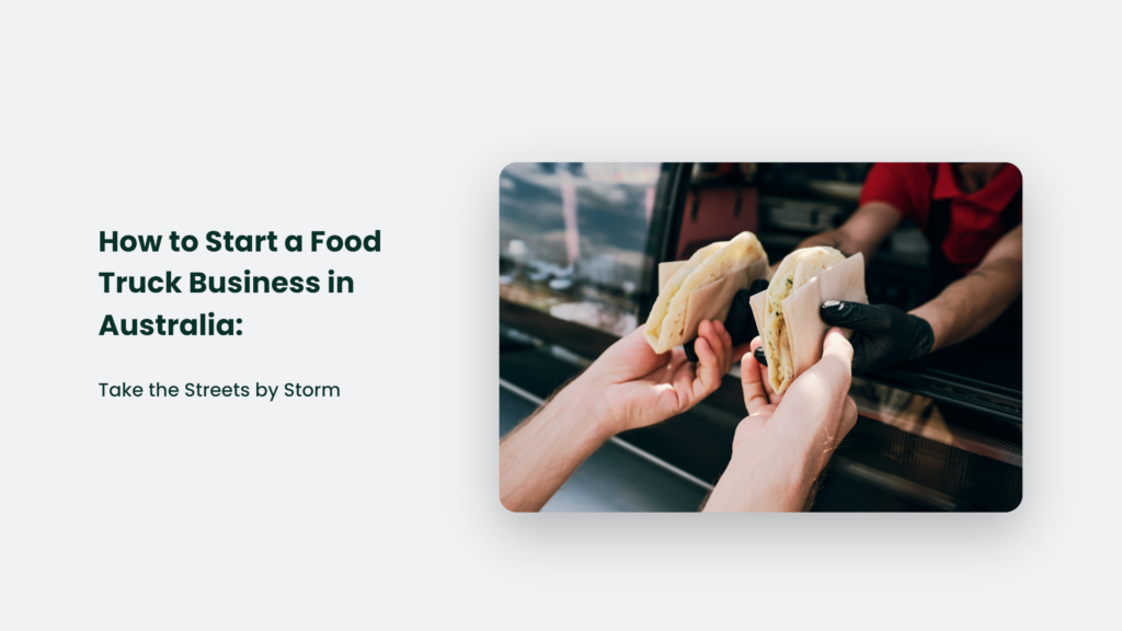 Keywords: Start, Food Truck Business, Australia