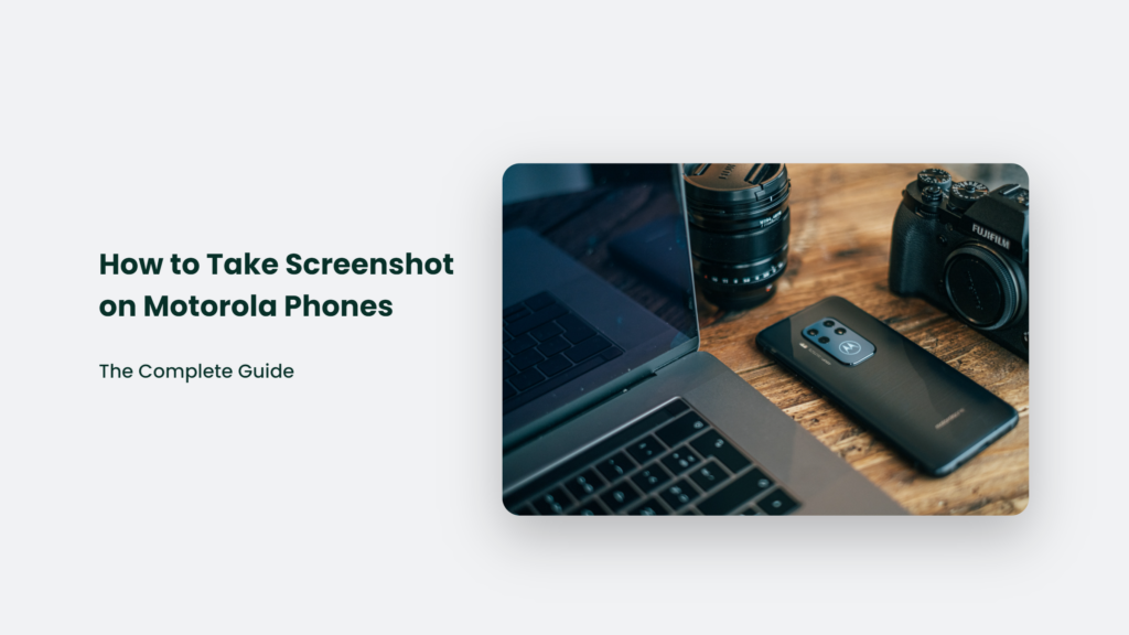 Complete Guide: How To Take A Screenshot On Motorola Phones.