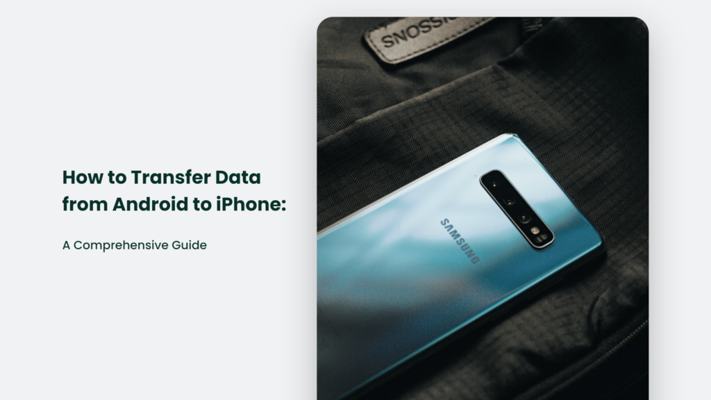 How To Transfer Data From Android To Iphone: A Comprehensive Guide How To Transfer Data From Android To Iphone