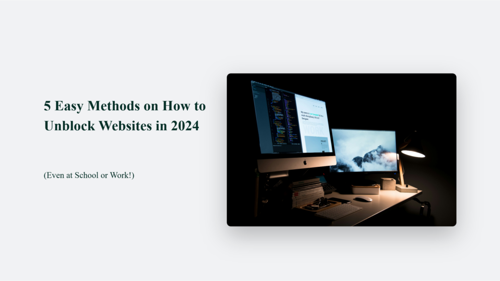 5 Easy Methods On How To Unblock Websites At School In 2019.