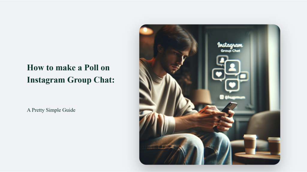 Guide: How to make a poll on Instagram Group Chat.