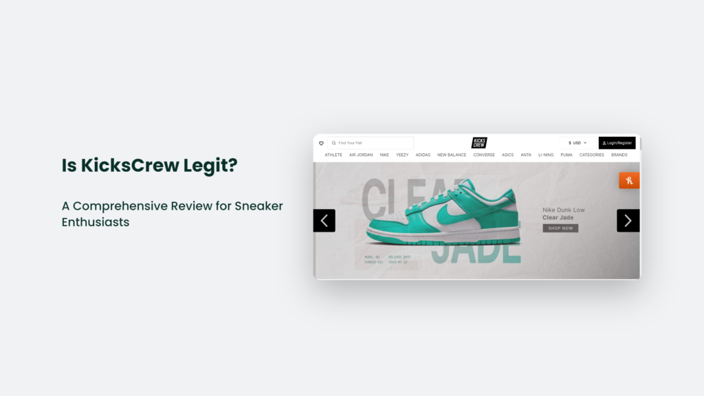 Is Kickscrew Legit? A Comprehensive Review For Sneaker Enthusiasts Is Kickscrew Legit