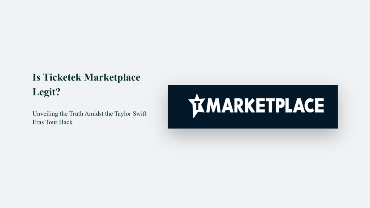 Is Ticketek Marketplace Legit? Unveiling The Truth Amidst The Taylor ...