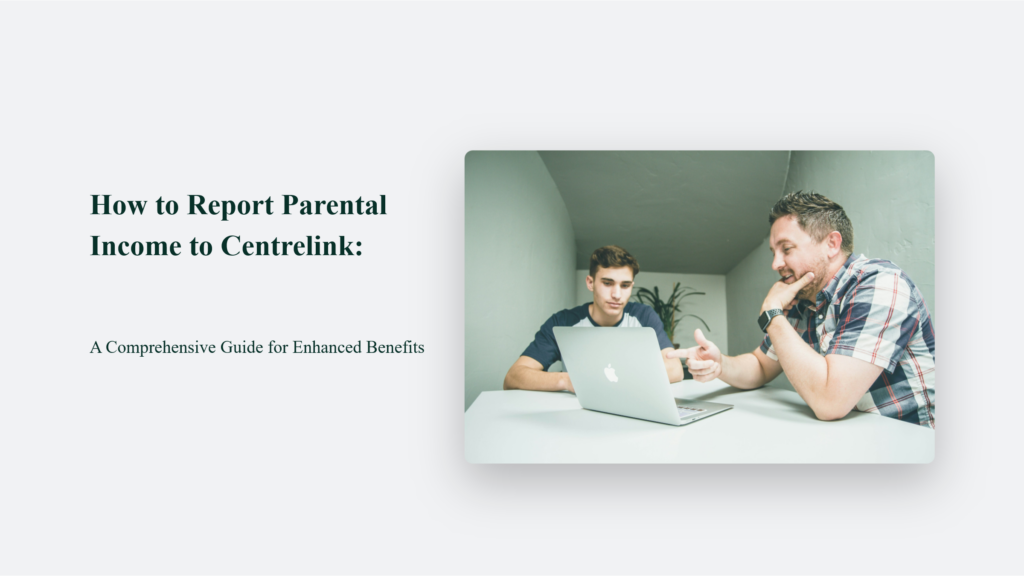 How To Report Parental Income To Centrelink: A Comprehensive Guide For Enhanced Benefits Parental Income To Centrelink