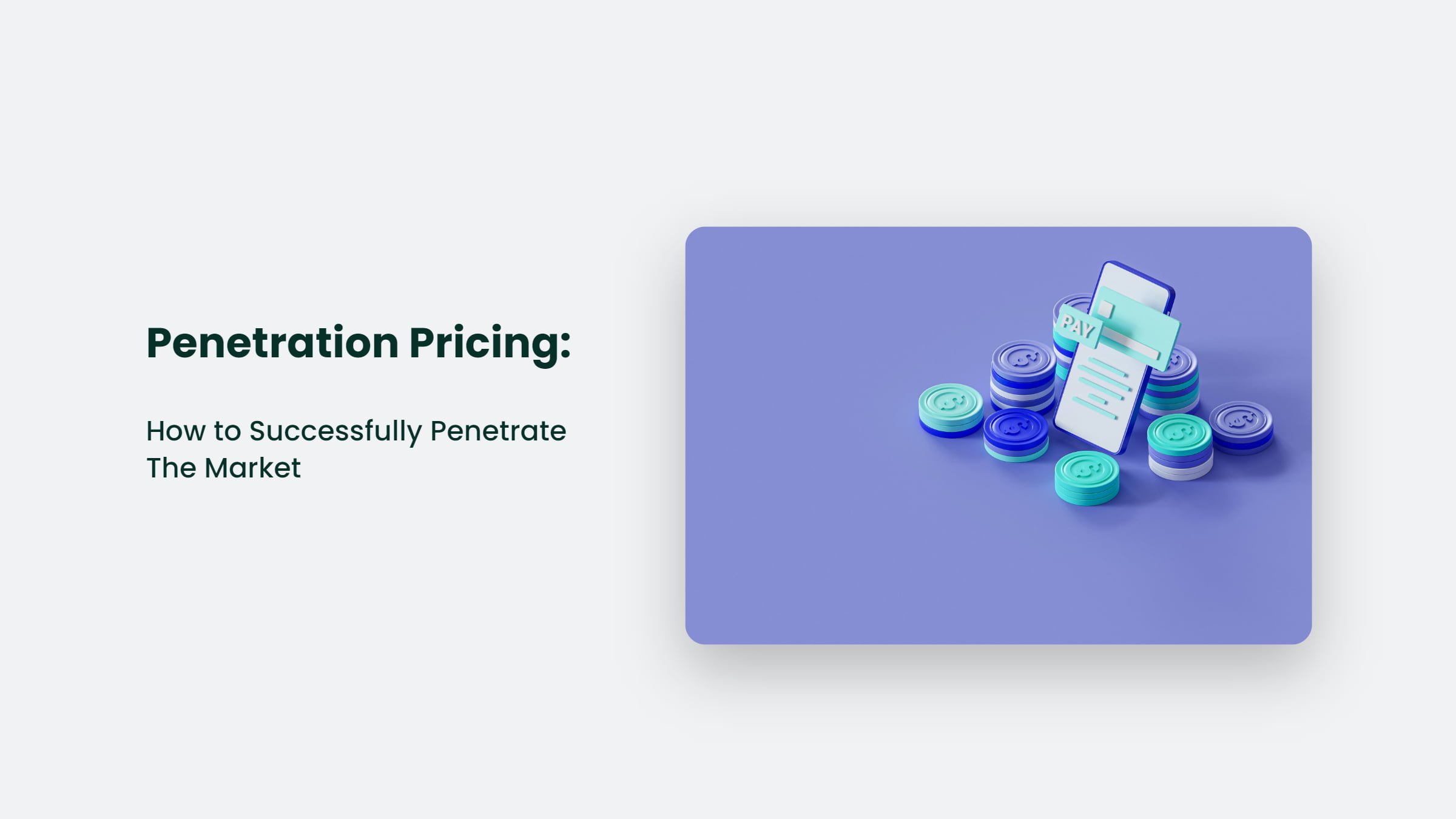 Penetrate The Market: How To Implement A Successful Penetration Pricing Strategy Penetration Pricing Strategy