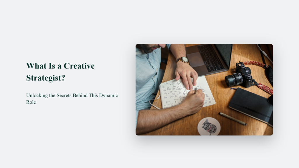 What Is a Creative Strategist? Unlocking the Secrets Behind This Dynamic Role Career Blog