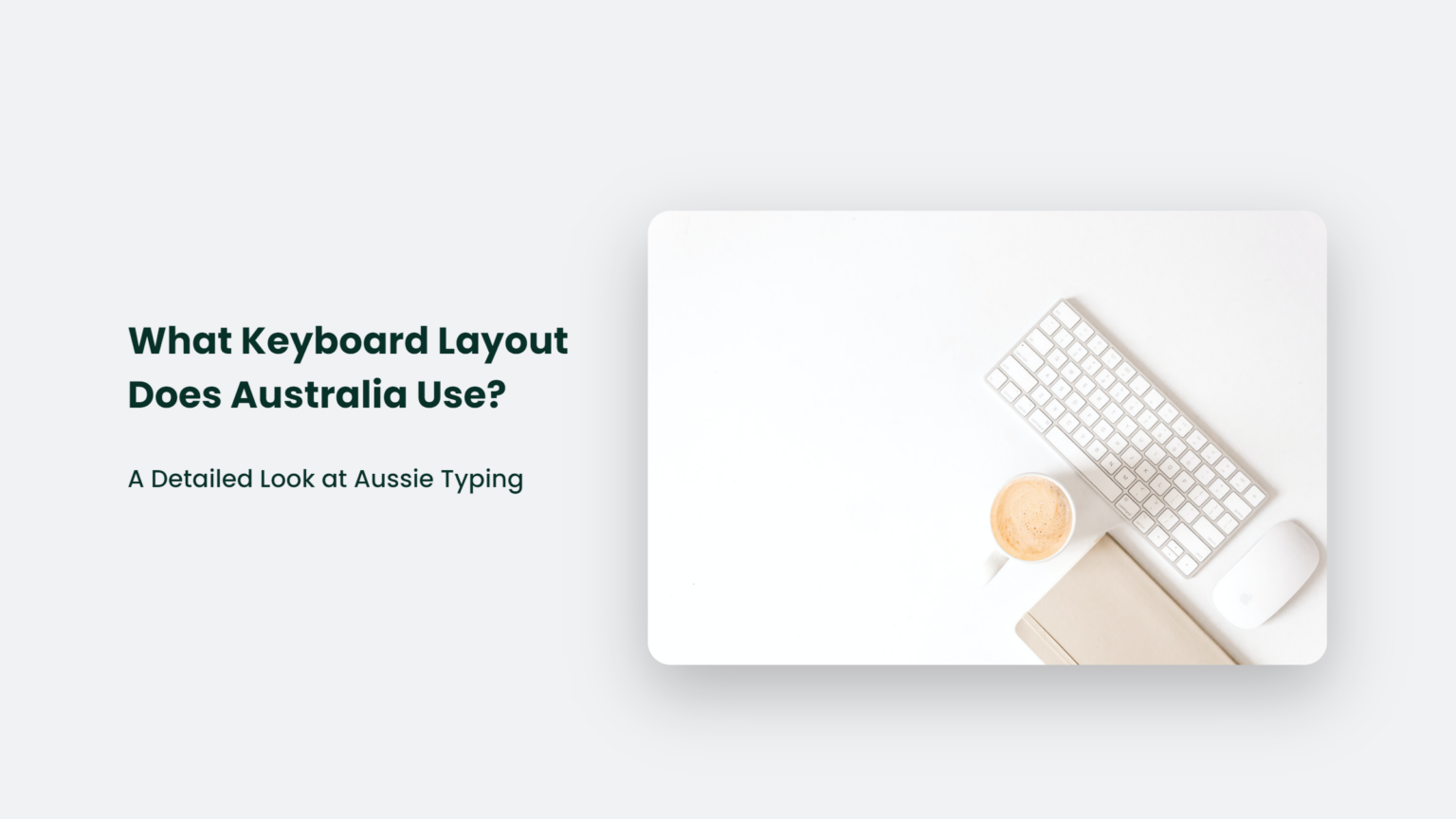 What Keyboard Layout Does Australia Use? A Detailed Look At Aussie