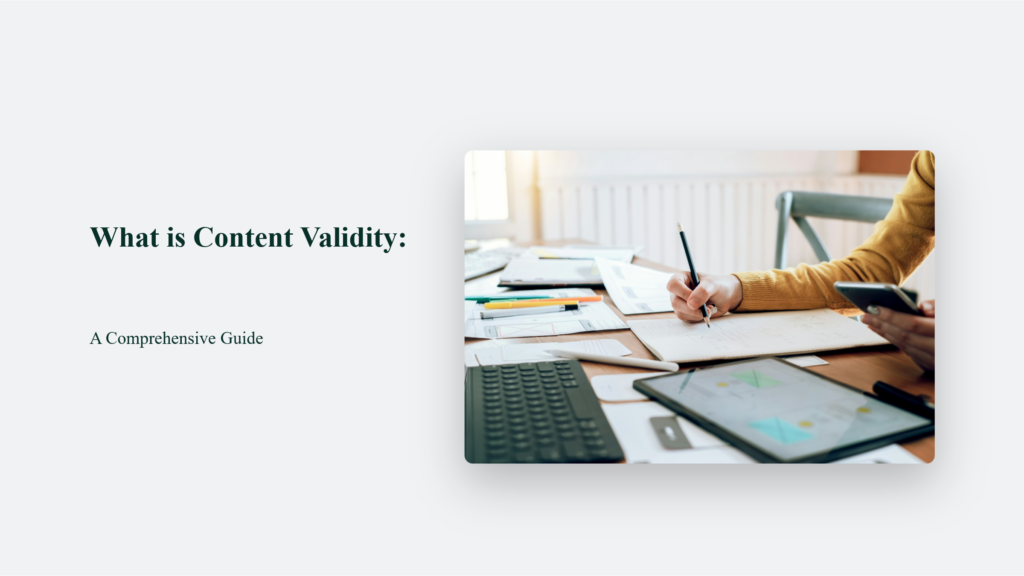 What Is Content Validity? A Comprehensive Guide.