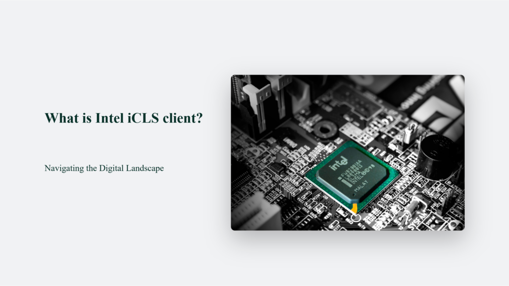 What Is A Intel Icls Client?