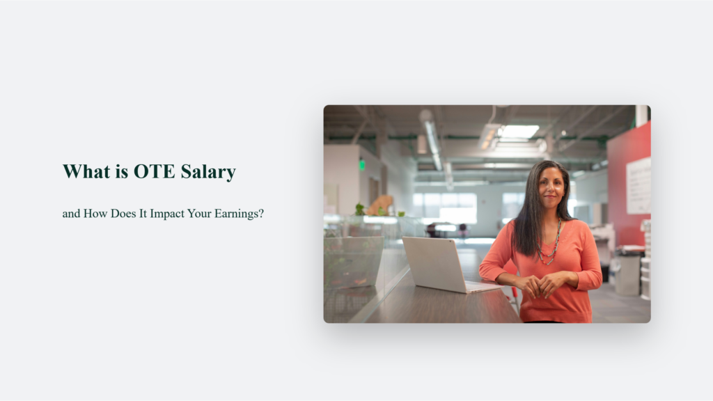 What is OTE Salary and How Does It Impact Your Earnings? Career Blog