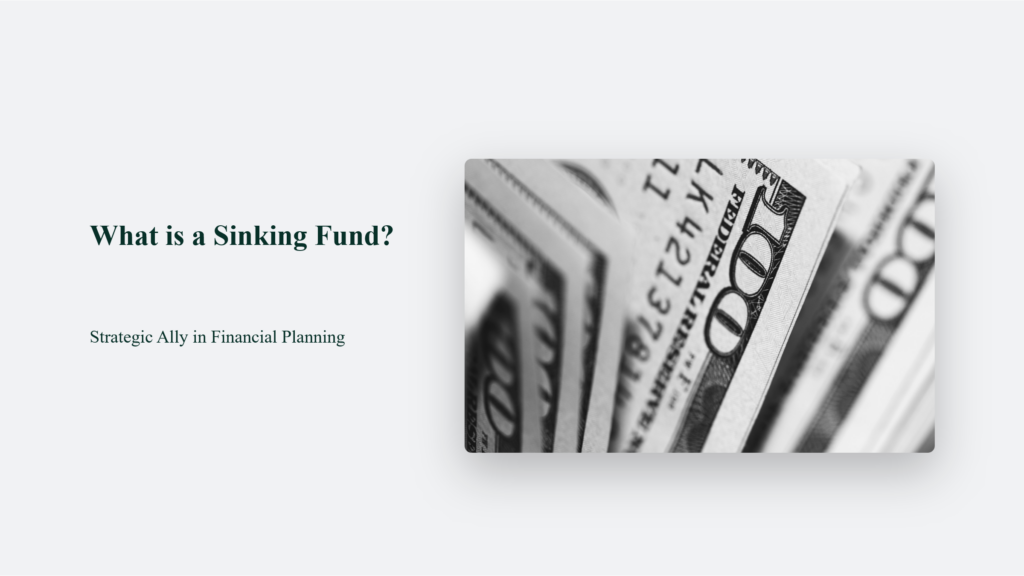 What Is A Sinking Fund And How Does It Help With Financial Planning?