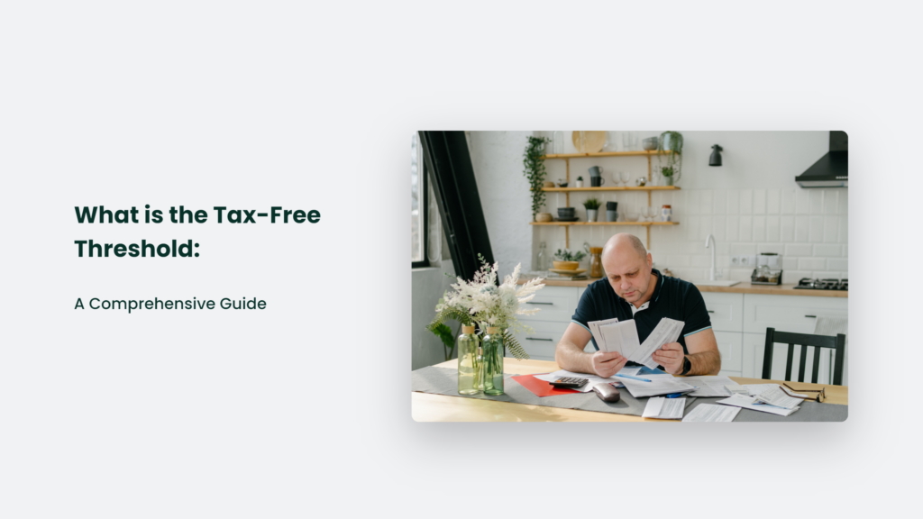 What Is The Tax-Free Threshold? A Comprehensive Guide.