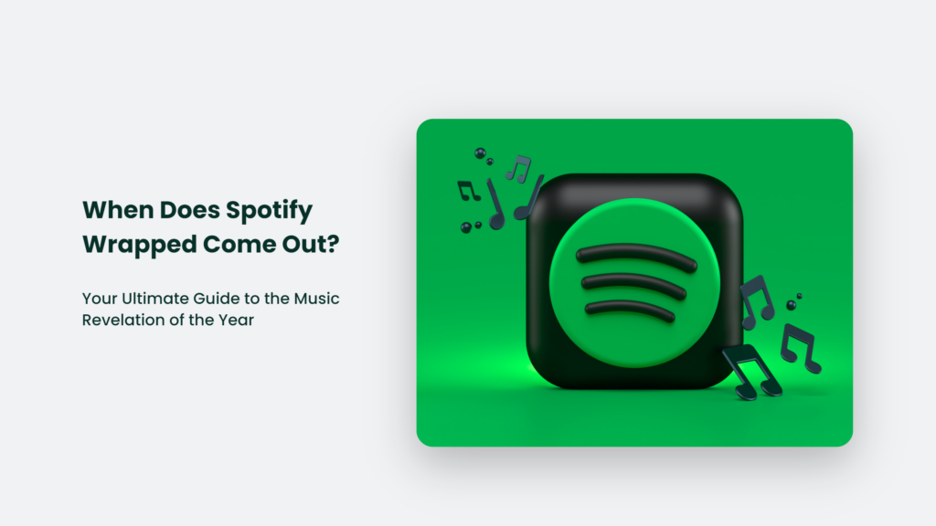 When Does Spotify Wrapped Come Out