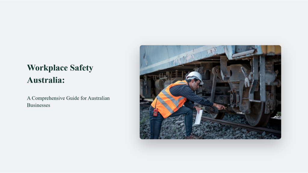 Workplace Safety Australia: A Comprehensive Guide for Australian Businesses Business Blog