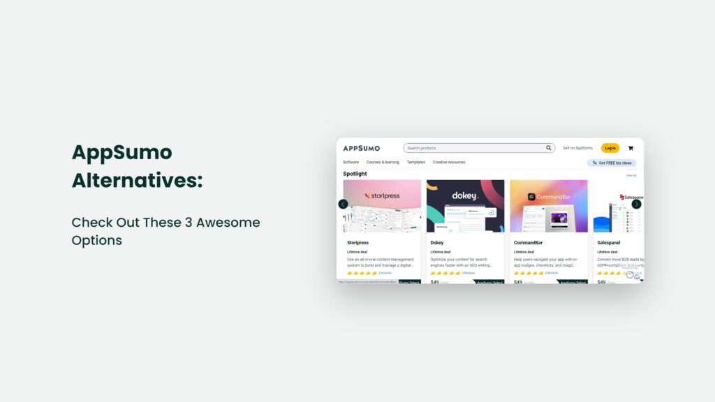Looking For Appsumo Alternatives? Check Out These 3 Awesome Options Appsumo Alternatives