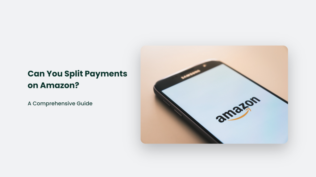 Split Payments On Amazon With This Helpful Guide.