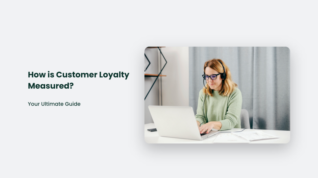 How Is Customer Loyalty Measured? How Is Customer Loyalty Measured