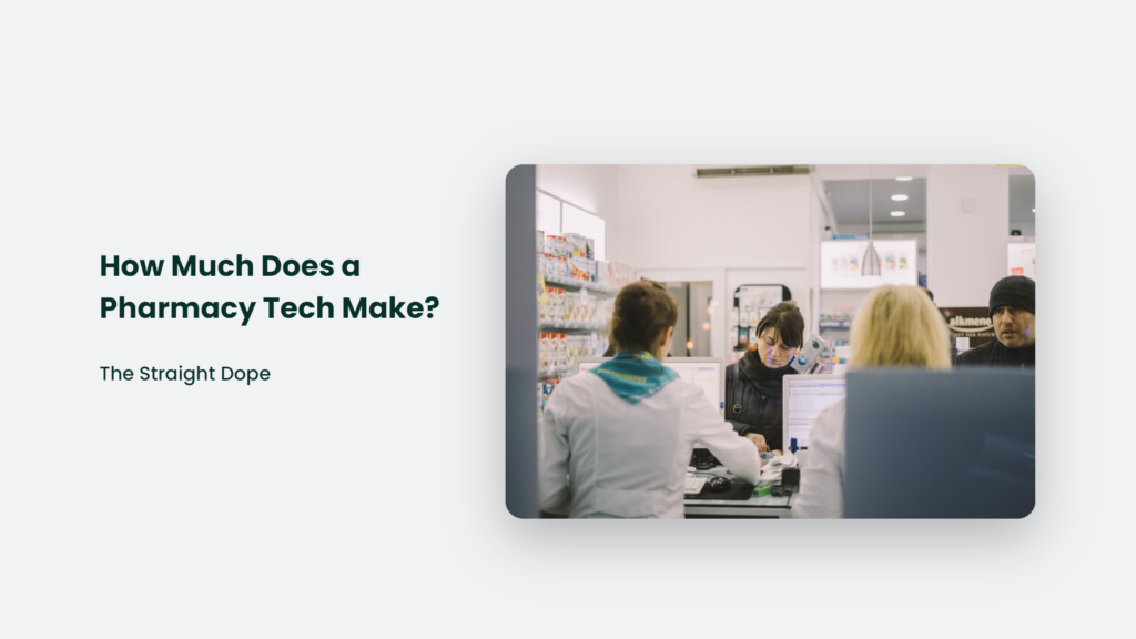 How Much Does A Pharmacy Tech Make?
