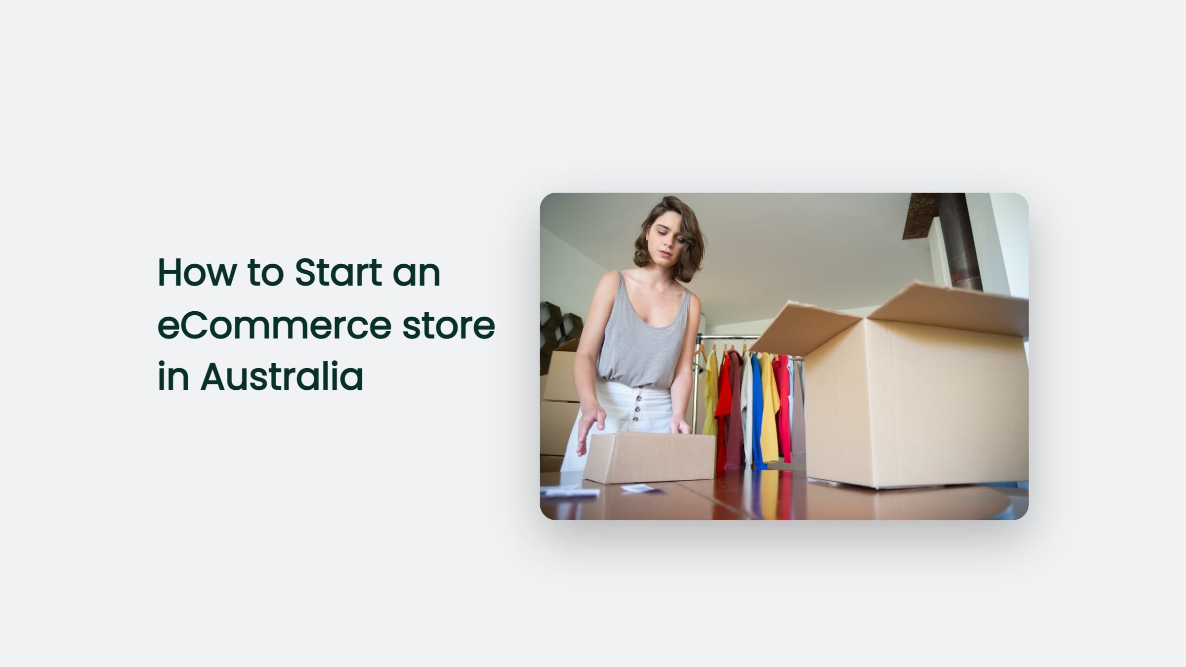 How To Start An Ecommerce Store In Australia