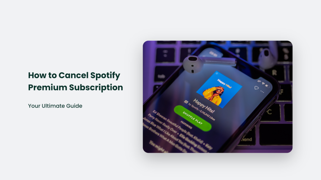 How To Cancel Your Spotify Premium Subscription.