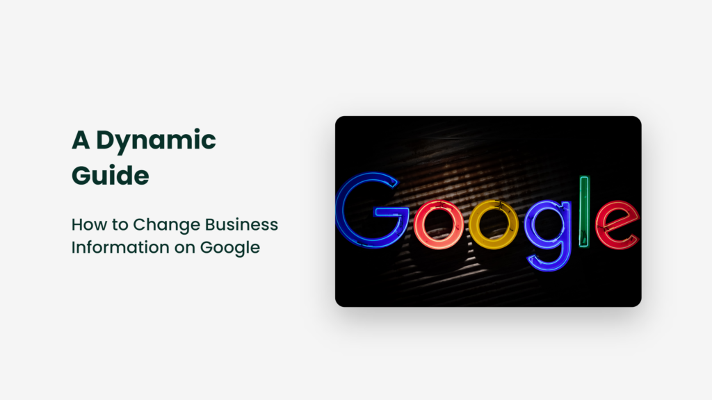 A Dynamic Guide: How To Change Business Information On Google How To Change Business Information On Google