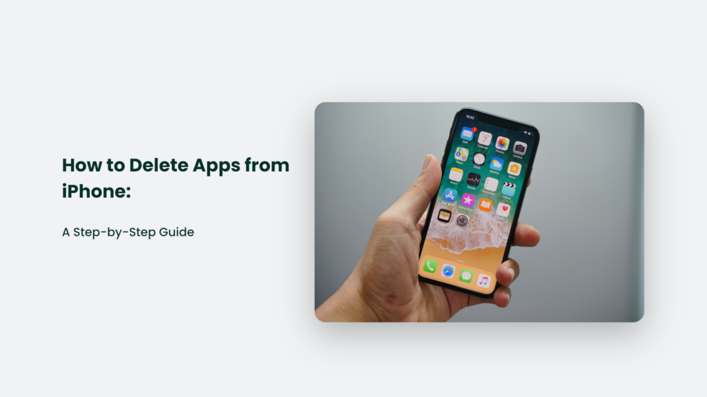 Step-By-Step Guide: How To Delete Apps From Iphone.