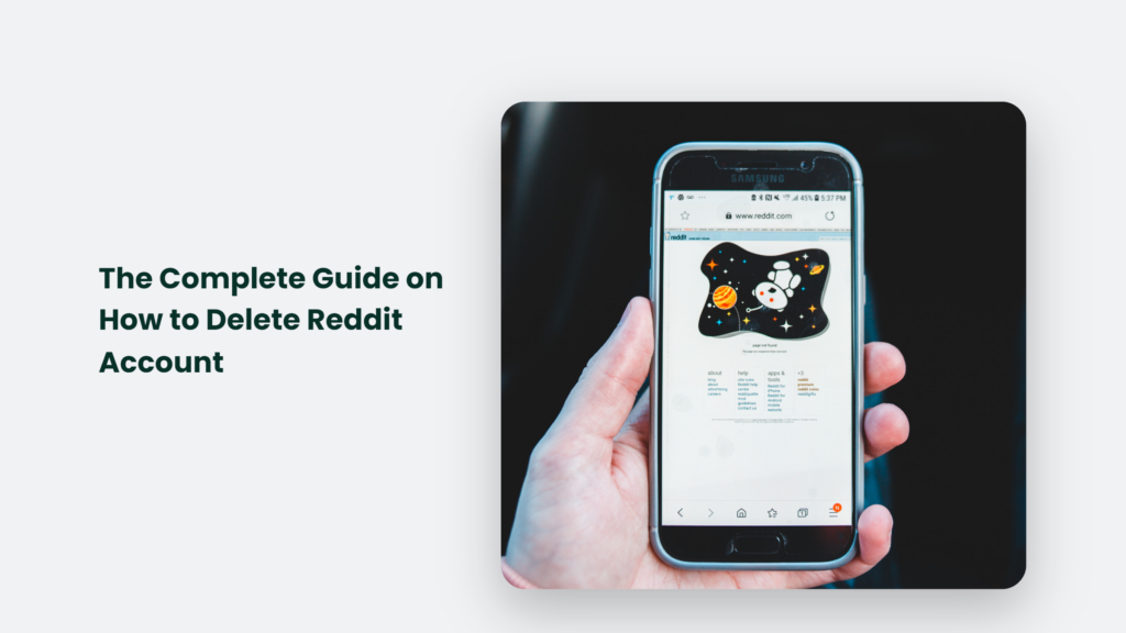 The Complete Guide On How To Delete Reddit Account.