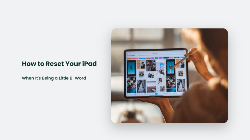 Resetting Ipad When It'S Being A Little Problematic.