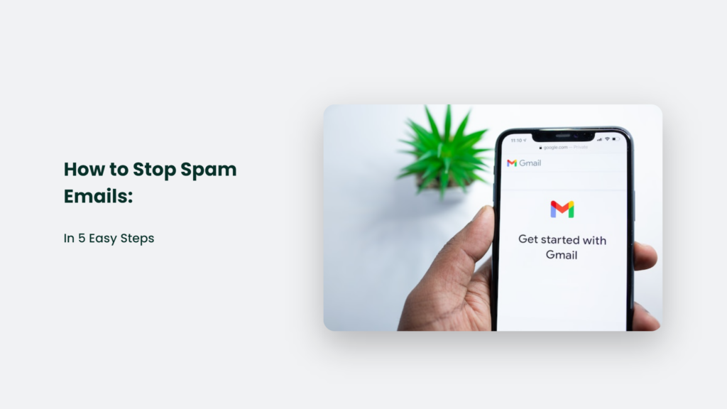 Stop Spam Emails With 5 Easy Steps.