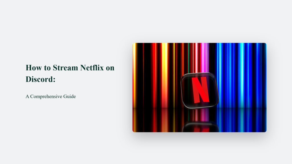How To Stream Netflix On Discord Using The Stream Feature.