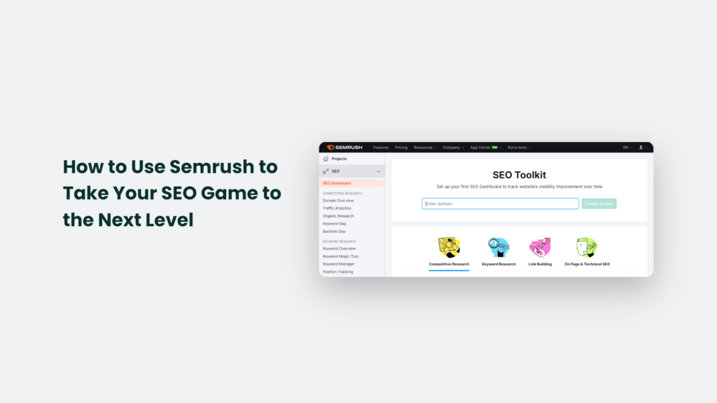 Learn how to use Semrush to elevate your SEO game to the next level.