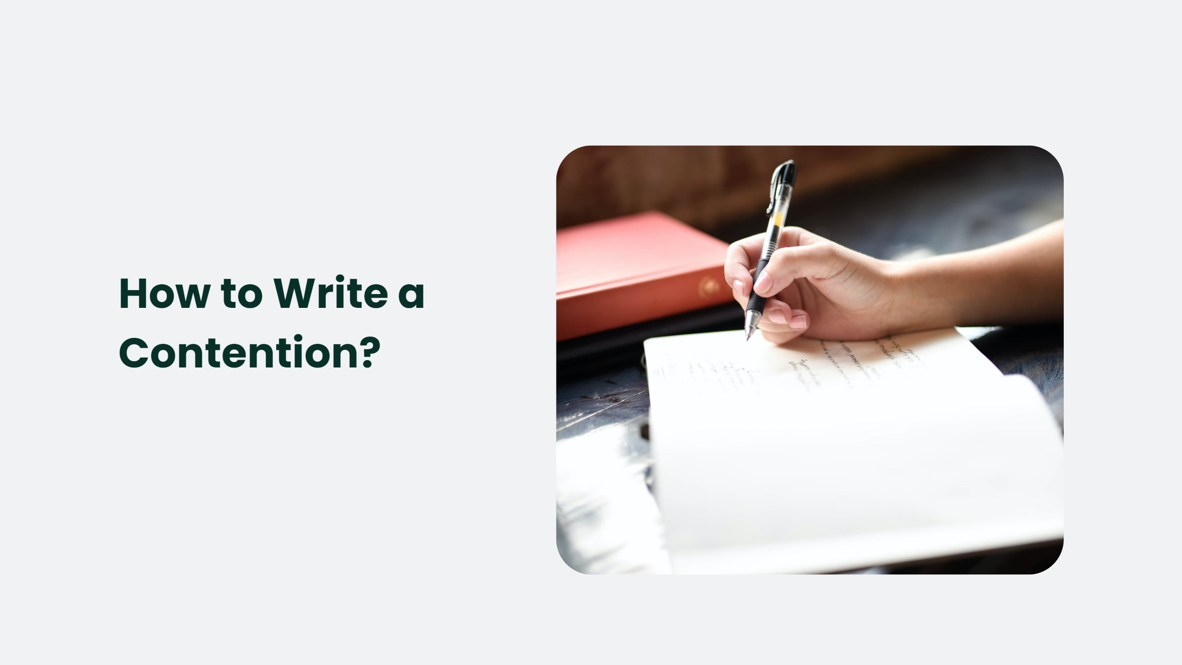 How Do You Write A Contention?