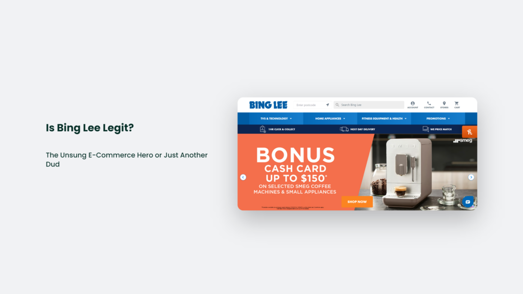 Is Bing Lee Legit: The Unsung E-Commerce Hero Or Just Another Dud? Is Bing Lee Legit