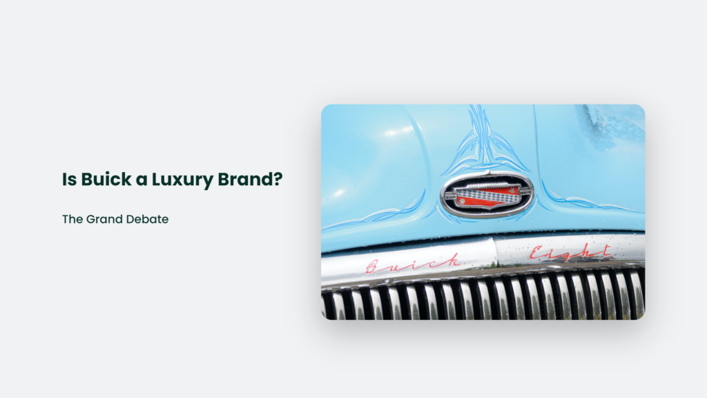 Is Buick A Luxury Brand? The Grand Debate Is Buick A Luxury Brand
