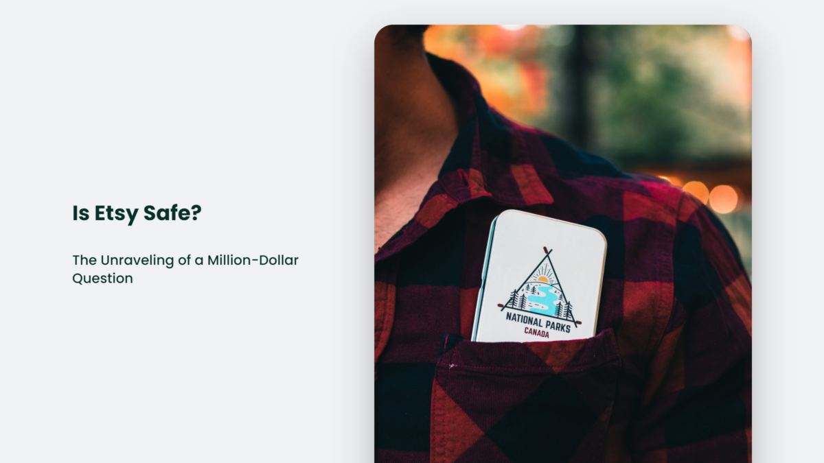 Is Etsy Safe? The Unraveling Of A MillionDollar Question CJ&CO