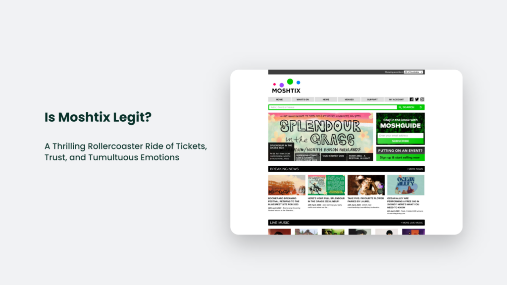 Is Moshtix Legit? A Thrilling Rollercoaster Ride Of Tickets, Trust, And Tumultuous Emotions Is Moshtix Legit