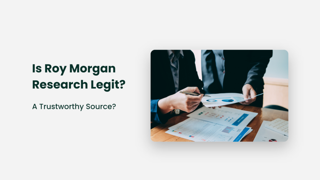 Is Roy Morgan Research Legit? A Trustworthy Source? S Roy Morgan Research Legit