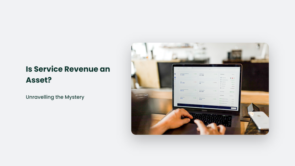 Unraveling The Mystery Behind Service Revenue And Asset Review.