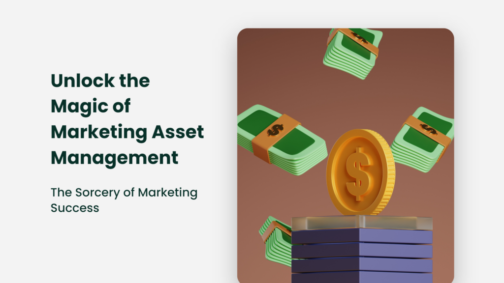 Unlock The Magic Of Marketing Asset Management: The Sorcery Of Marketing Success Marketing Asset Management
